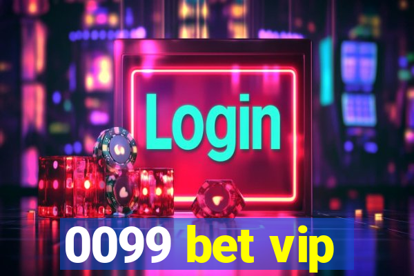 0099 bet vip